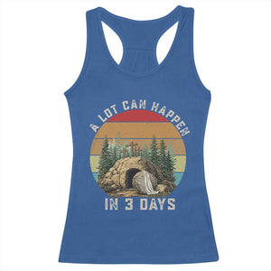 A Lot Can Happen in 3 Days Racerback Tank Top Christian Easter TS14 Royal Blue Print Your Wear