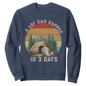 A Lot Can Happen in 3 Days Sweatshirt Christian Easter TS14 Navy Print Your Wear