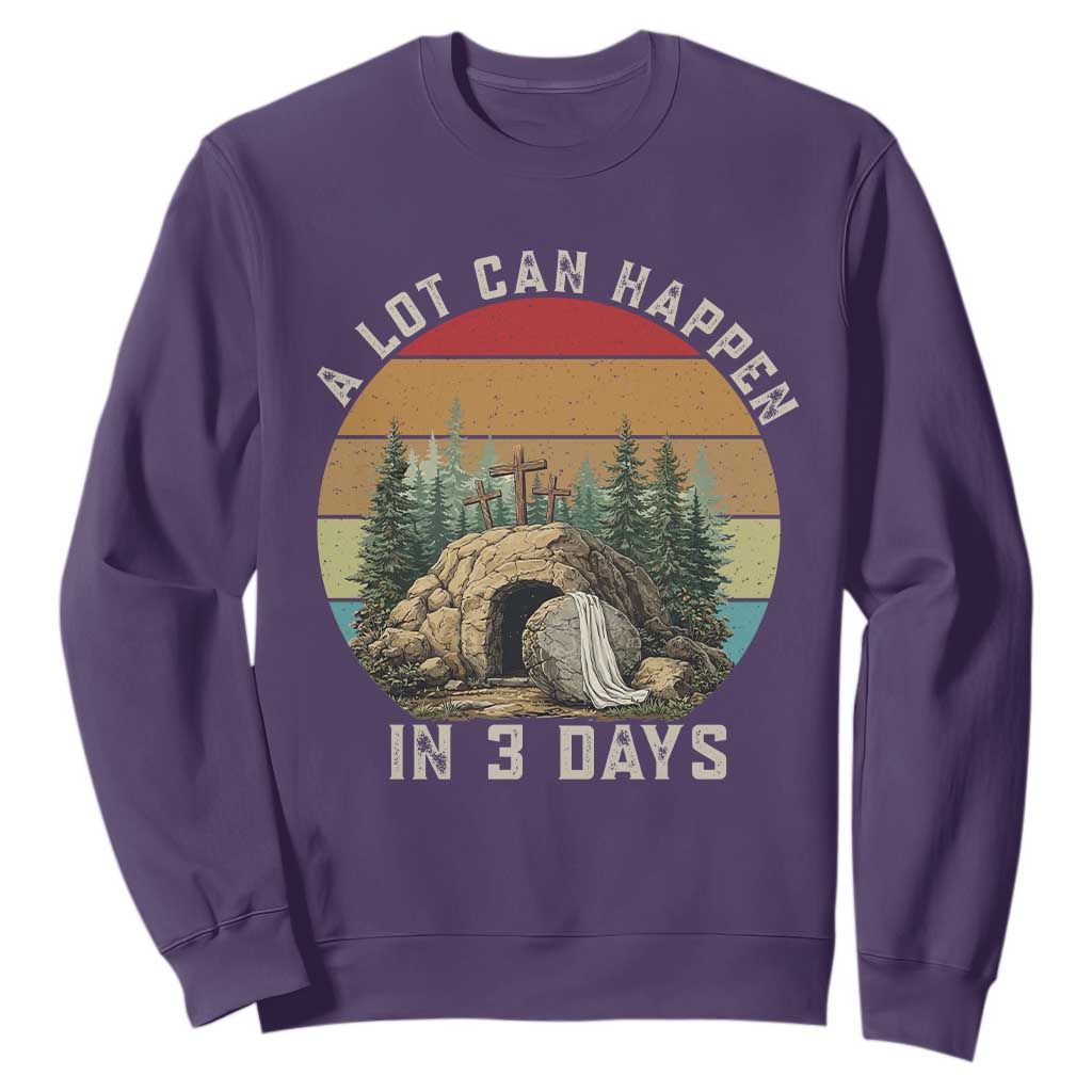 A Lot Can Happen in 3 Days Sweatshirt Christian Easter TS14 Purple Print Your Wear
