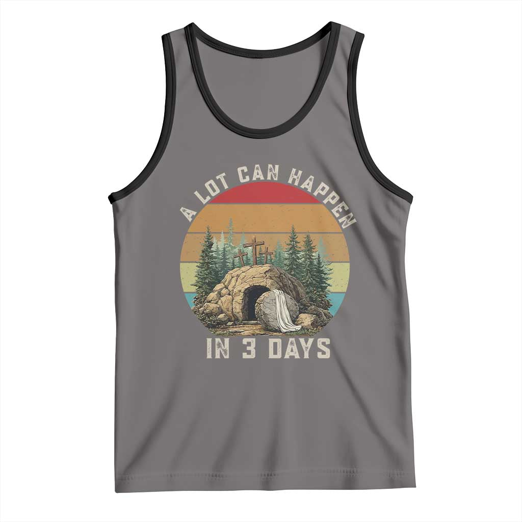 A Lot Can Happen in 3 Days Tank Top Christian Easter TS14 Deep Heather Black Print Your Wear