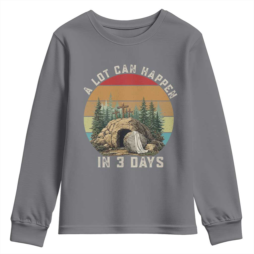 A Lot Can Happen in 3 Days Youth Sweatshirt Christian Easter TS14 Charcoal Print Your Wear