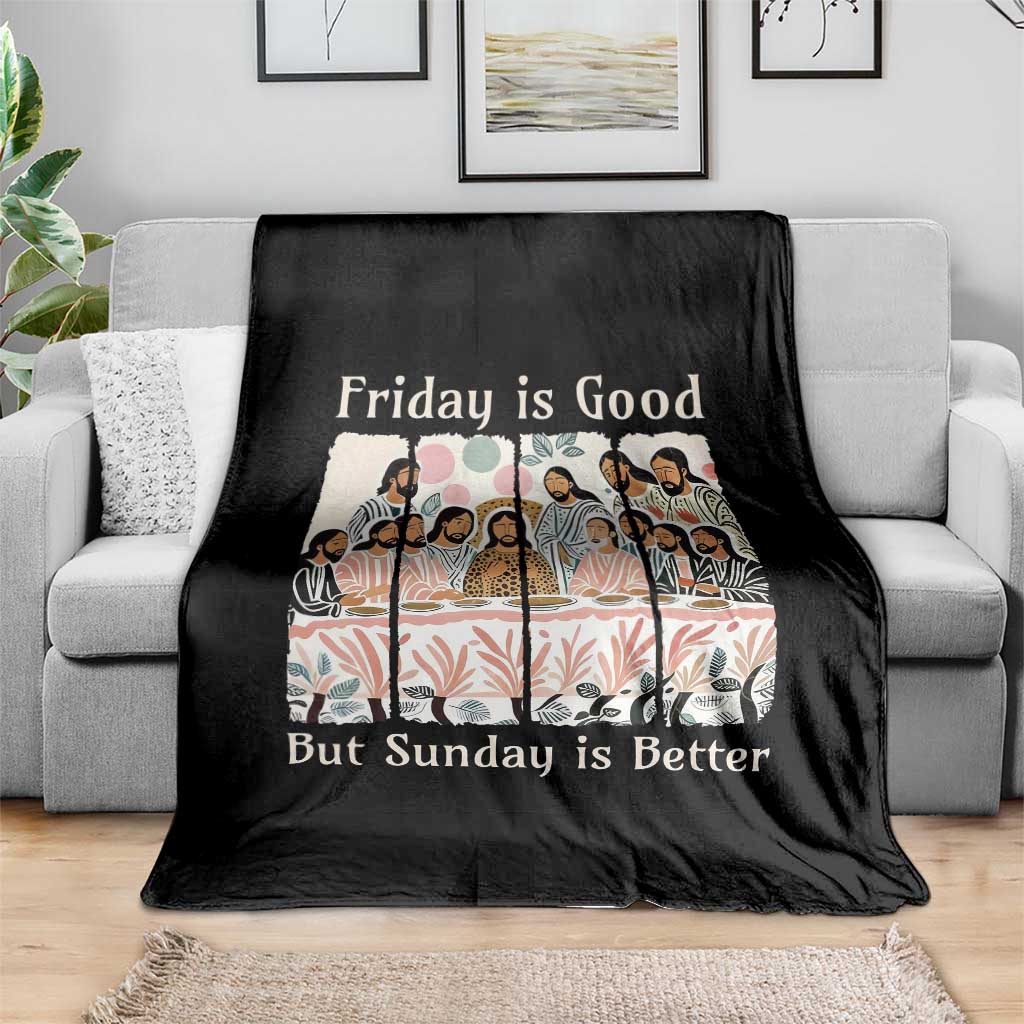 Friday is Good Sunday is Better Throw Blanket Christian Jesus Easter TS14 Print Your Wear