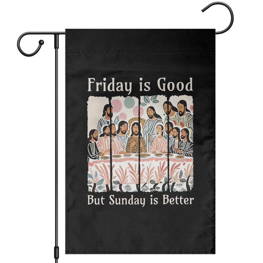 Friday is Good Sunday is Better Garden Flag Christian Jesus Easter TS14 Black Print Your Wear