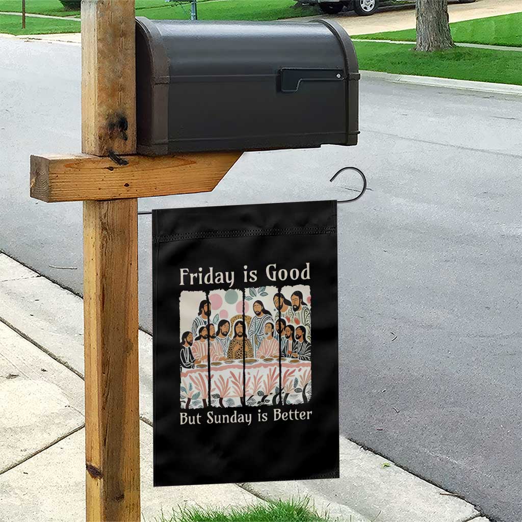 Friday is Good Sunday is Better Garden Flag Christian Jesus Easter TS14 Print Your Wear