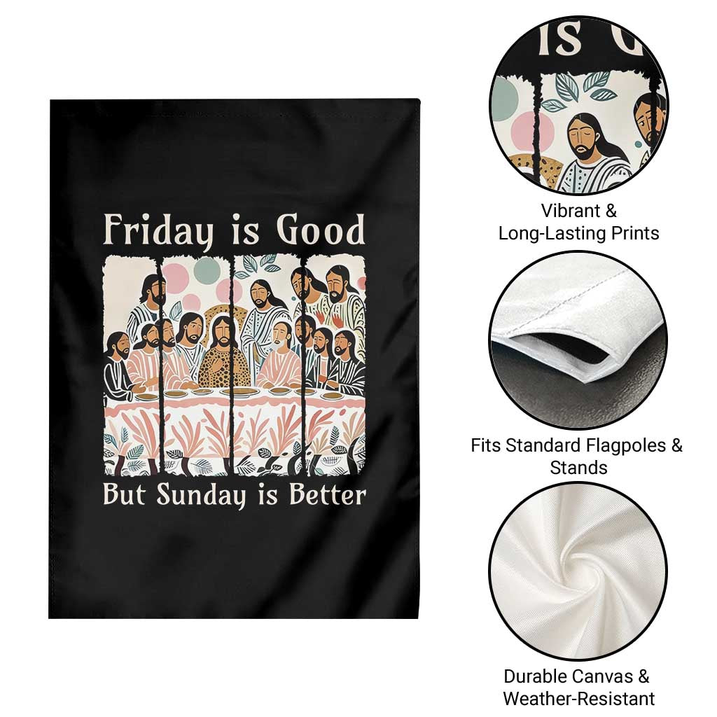 Friday is Good Sunday is Better Garden Flag Christian Jesus Easter TS14 Print Your Wear