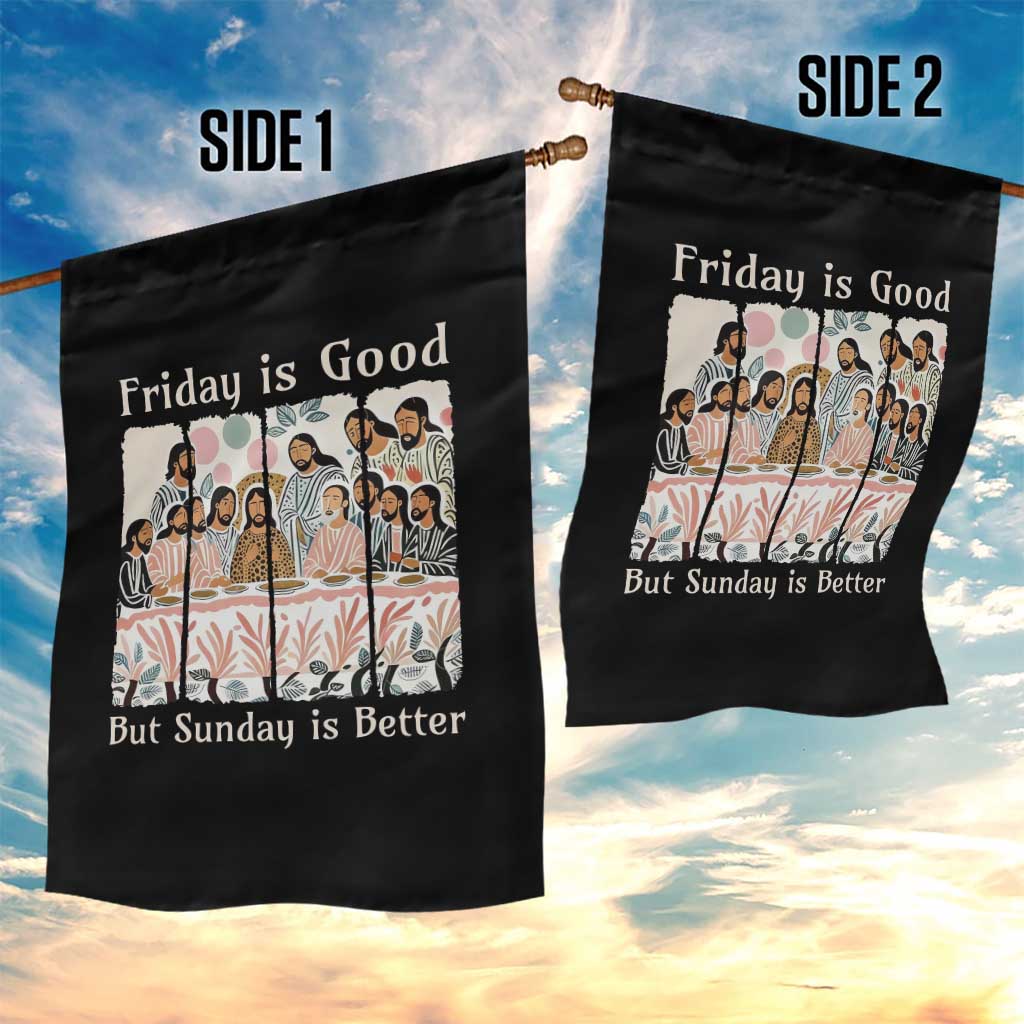 Friday is Good Sunday is Better Garden Flag Christian Jesus Easter TS14 Print Your Wear