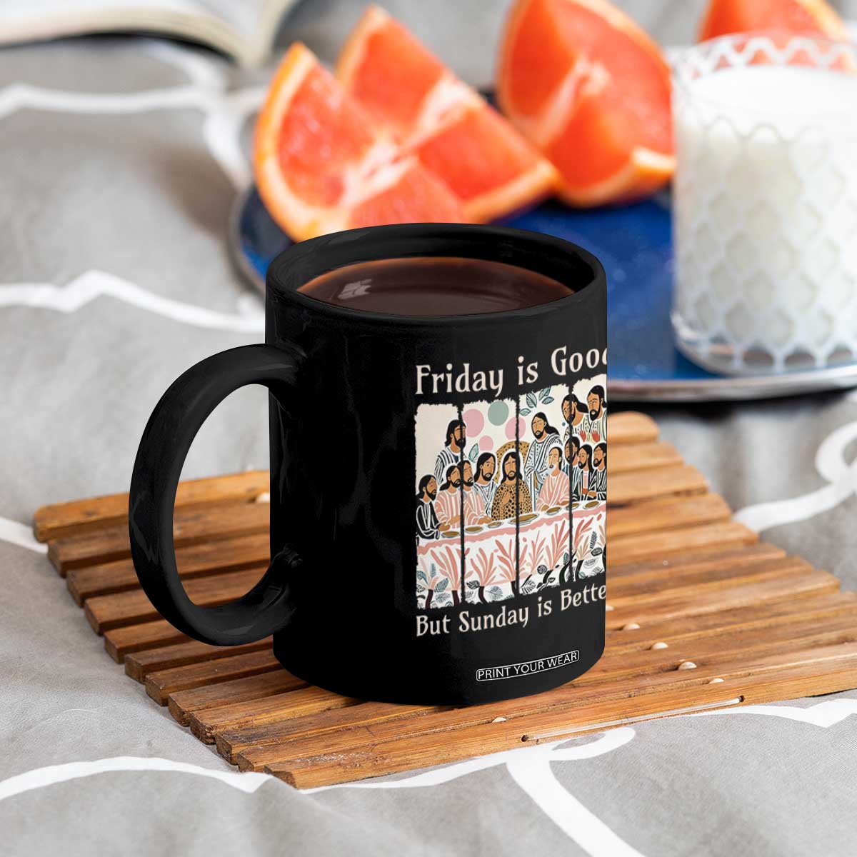 Friday is Good Sunday is Better Coffee Mug Christian Jesus Easter TS14 Print Your Wear