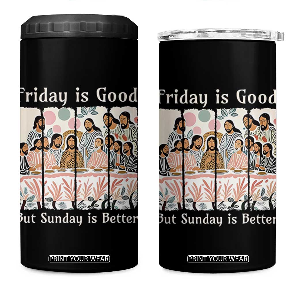 Friday is Good Sunday is Better 4 in 1 Can Cooler Tumbler Christian Jesus Easter TS14 One Size: 16 oz Black Print Your Wear