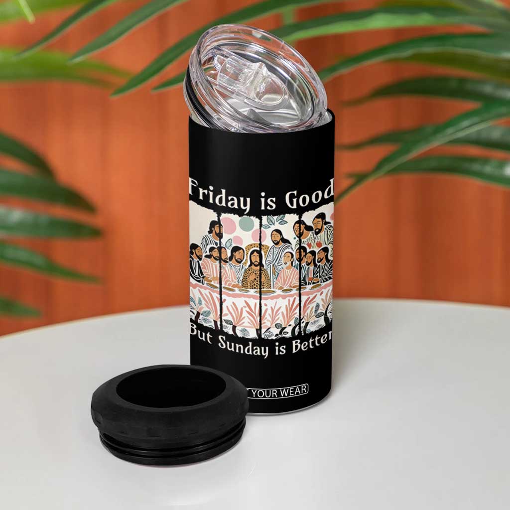 Friday is Good Sunday is Better 4 in 1 Can Cooler Tumbler Christian Jesus Easter TS14 Print Your Wear