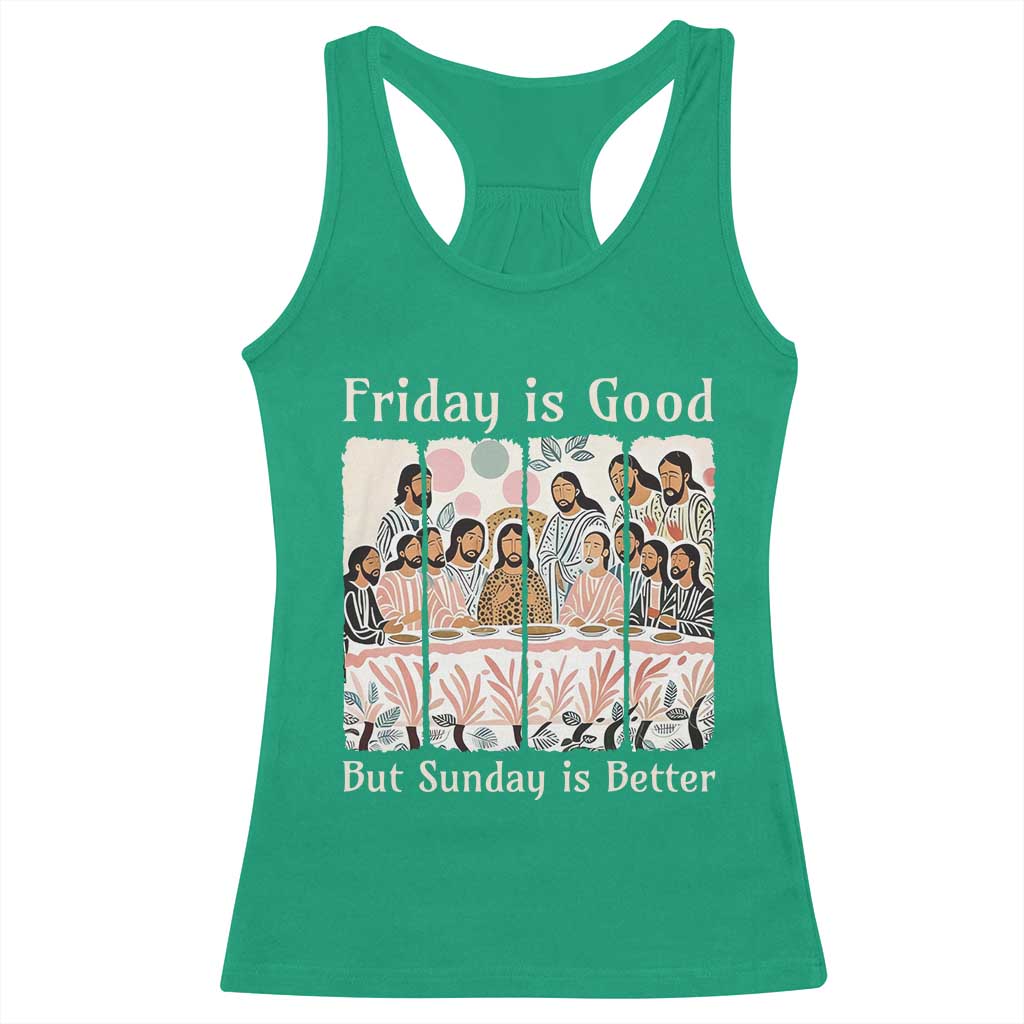 Friday is Good Sunday is Better Racerback Tank Top Christian Jesus Easter TS14 Irish Green Print Your Wear