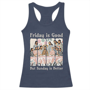 Friday is Good Sunday is Better Racerback Tank Top Christian Jesus Easter TS14 Navy Print Your Wear