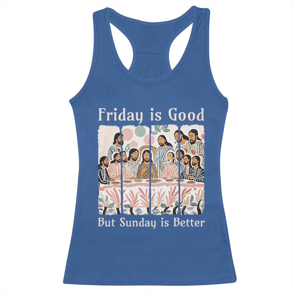 Friday is Good Sunday is Better Racerback Tank Top Christian Jesus Easter TS14 Royal Blue Print Your Wear