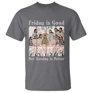 Friday is Good Sunday is Better T Shirt Christian Jesus Easter TS14 Charcoal Print Your Wear