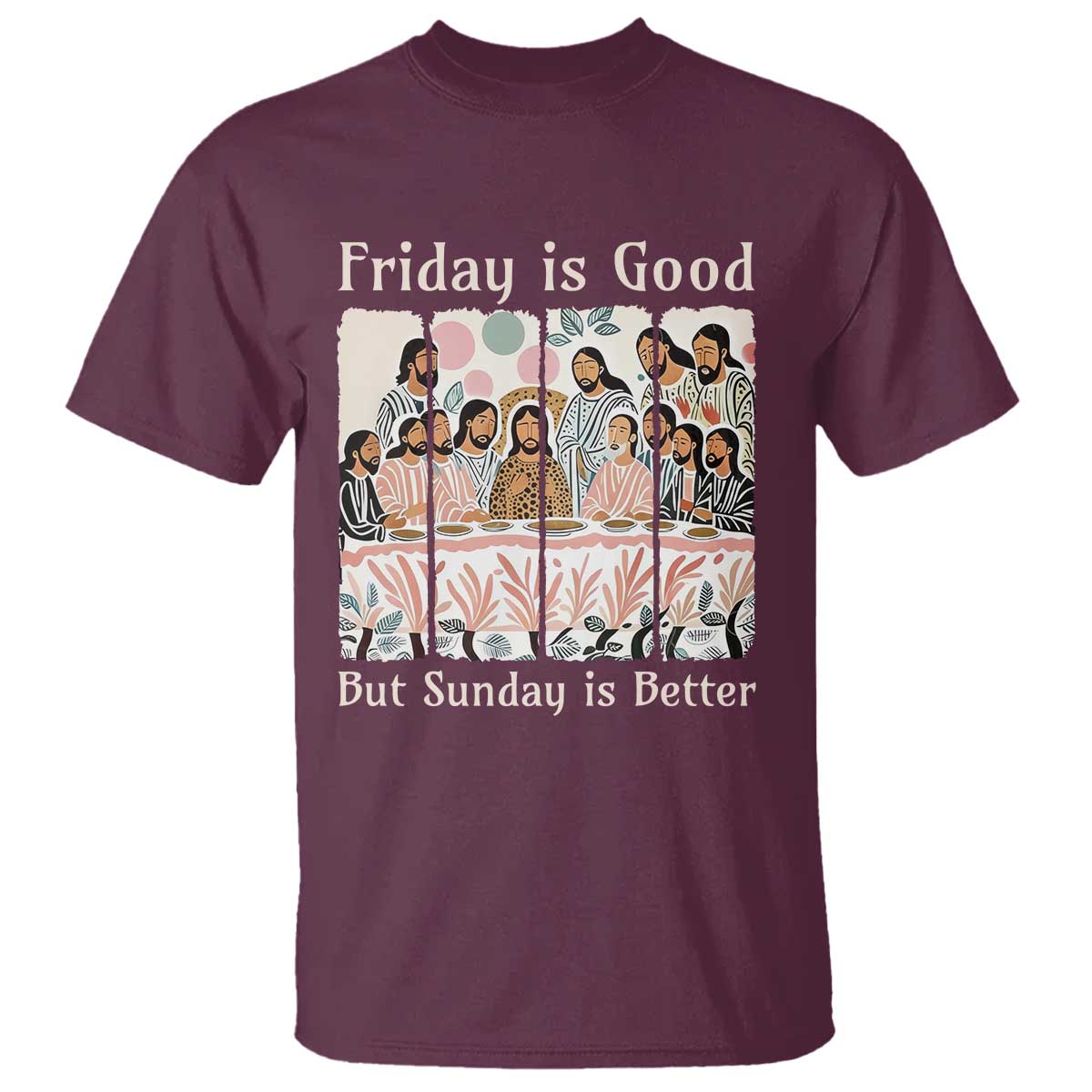 Friday is Good Sunday is Better T Shirt Christian Jesus Easter TS14 Maroon Print Your Wear