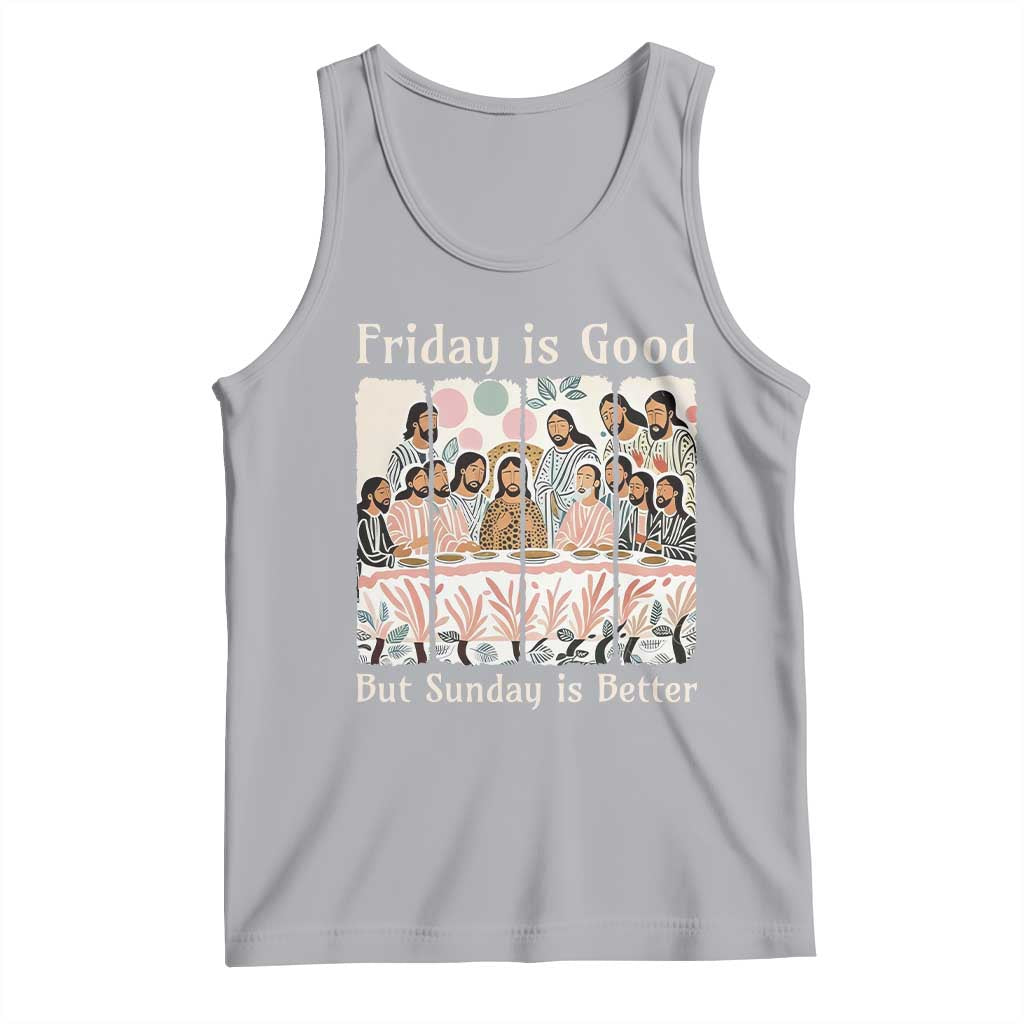 Friday is Good Sunday is Better Tank Top Christian Jesus Easter TS14 Athletic Heather Print Your Wear