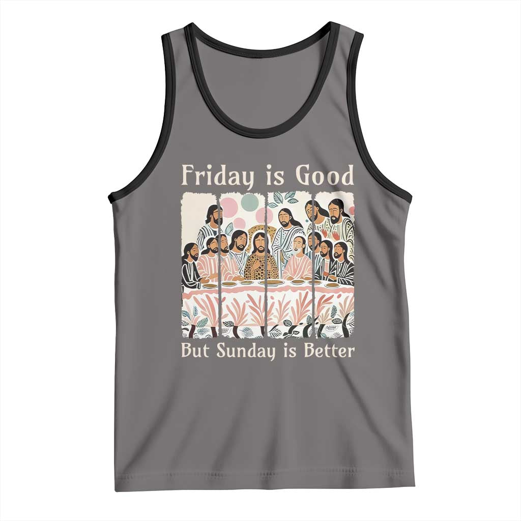 Friday is Good Sunday is Better Tank Top Christian Jesus Easter TS14 Deep Heather Black Print Your Wear