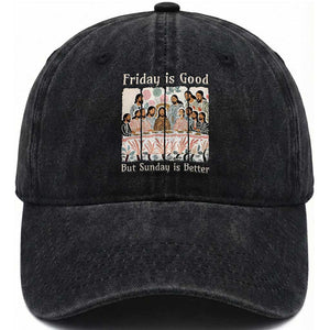 Friday is Good Sunday is Better Washed Cotton Baseball Cap Christian Jesus Easter TS14 Washed Cap Universal Fit Black Print Your Wear
