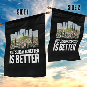 Friday is Good Sunday is Better Garden Flag Christian Easter TS14 Print Your Wear