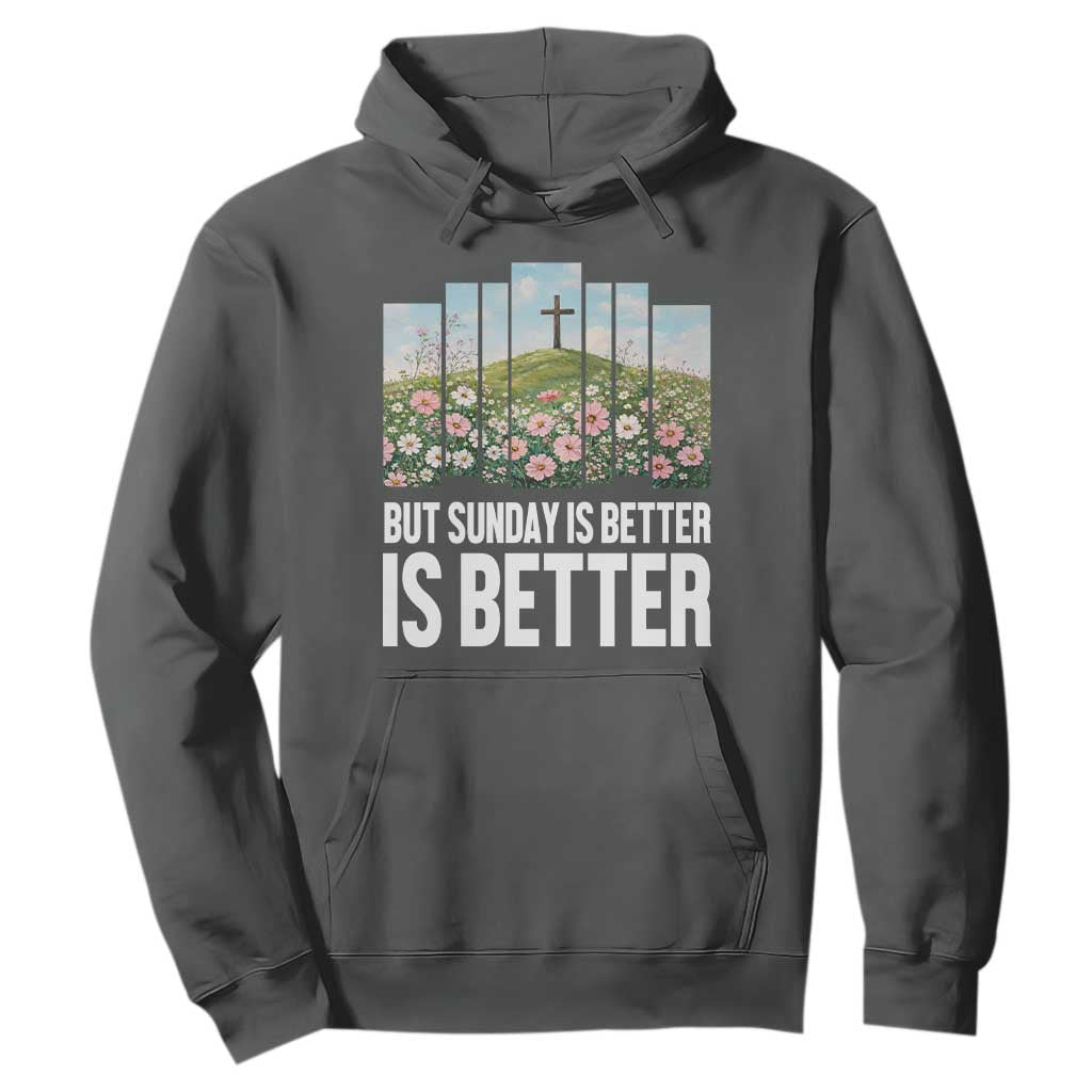 Friday is Good Sunday is Better Hoodie Christian Easter TS14 Dark Heather Print Your Wear