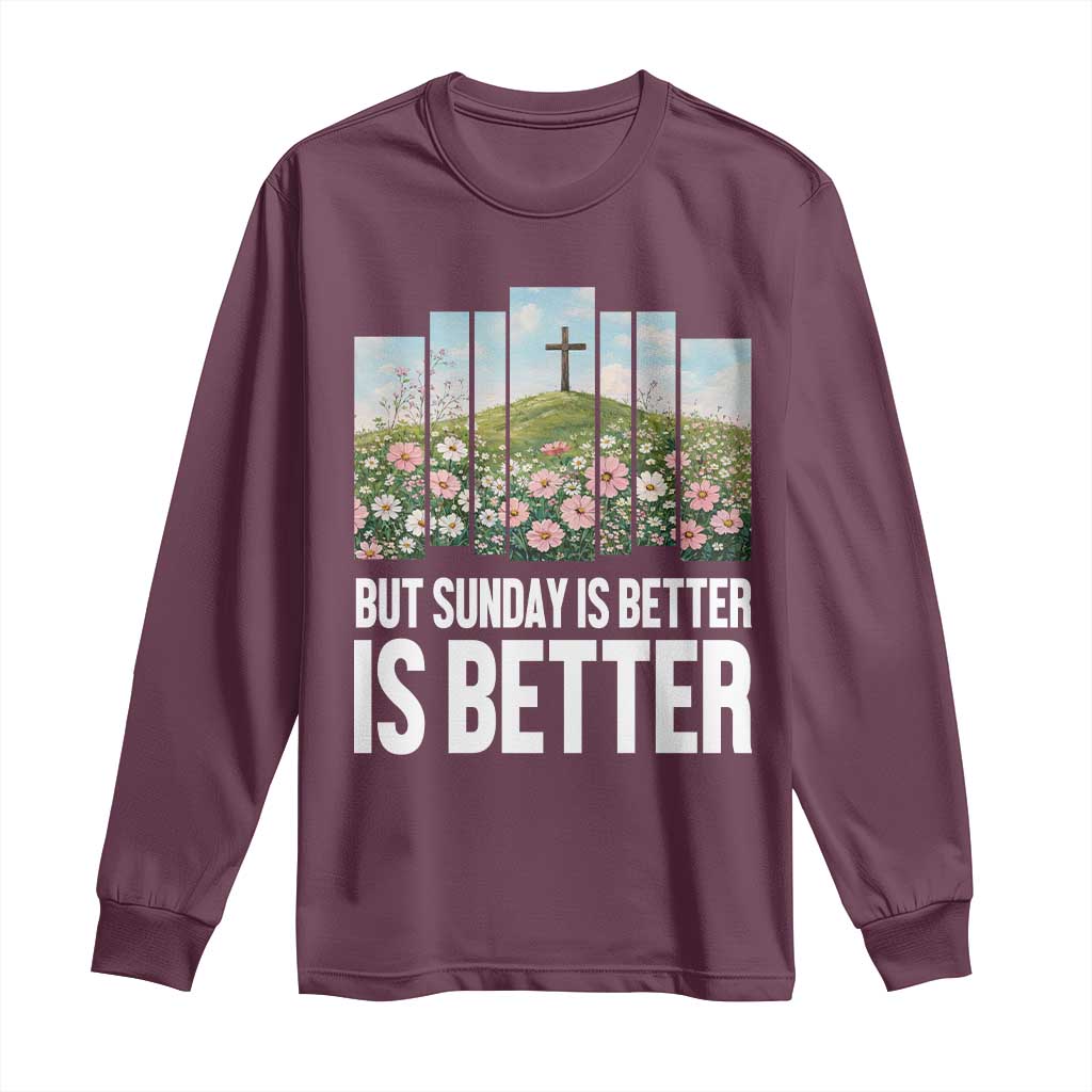 Friday is Good Sunday is Better Long Sleeve Shirt Christian Easter TS14 Maroon Print Your Wear
