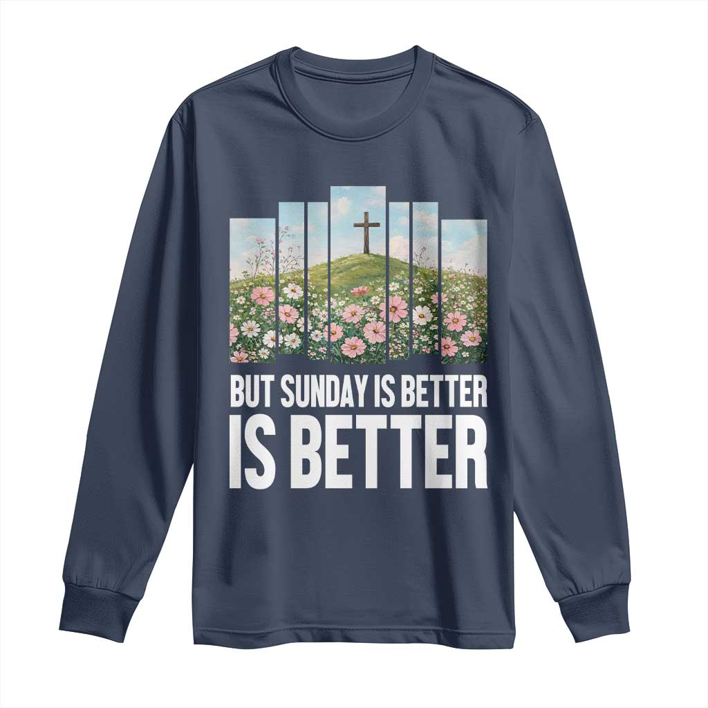 Friday is Good Sunday is Better Long Sleeve Shirt Christian Easter TS14 Navy Print Your Wear