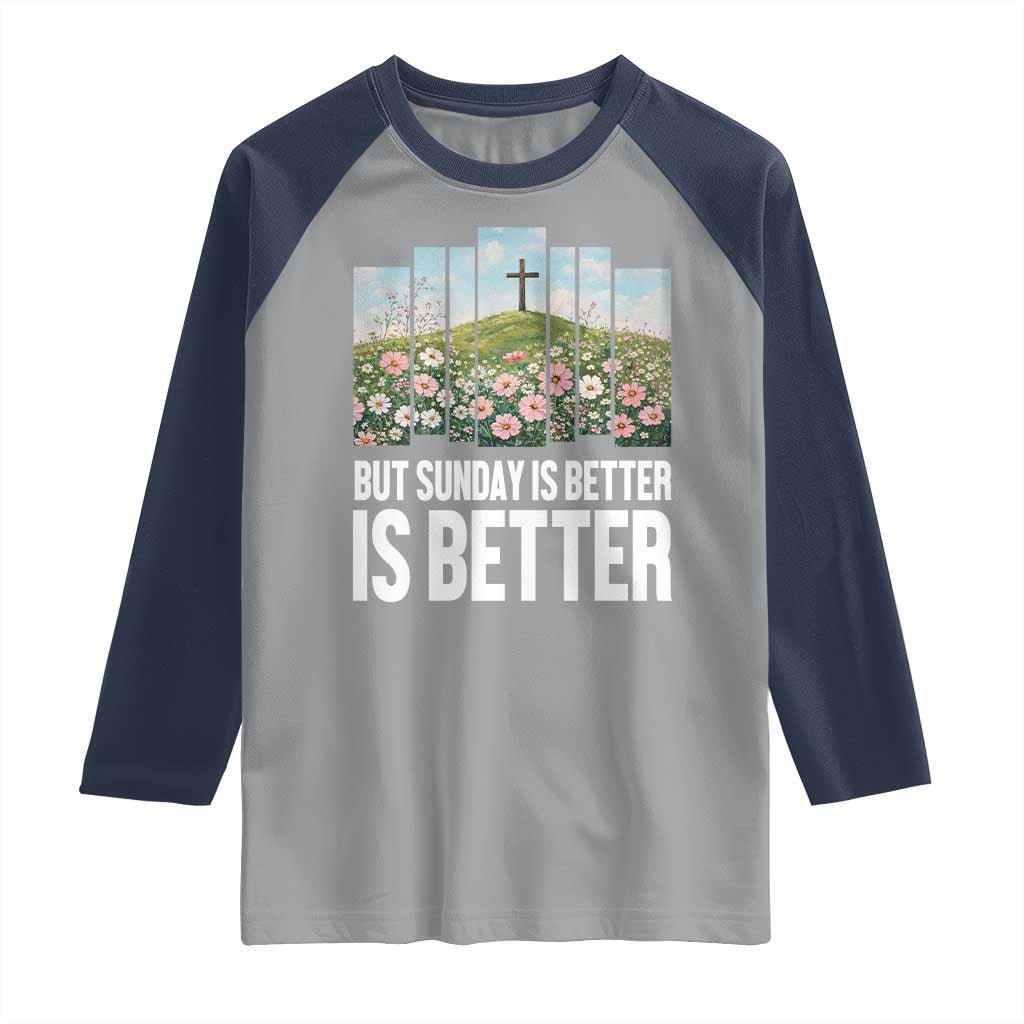 Friday is Good Sunday is Better Raglan Shirt Christian Easter TS14 Sport Gray Navy Print Your Wear