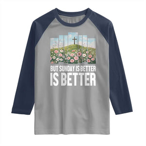 Friday is Good Sunday is Better Raglan Shirt Christian Easter TS14 Sport Gray Navy Print Your Wear