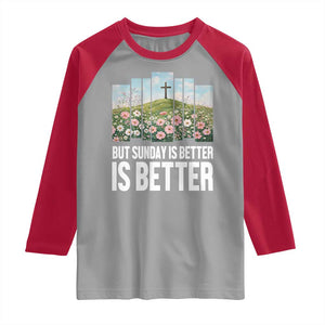 Friday is Good Sunday is Better Raglan Shirt Christian Easter TS14 Sport Gray Red Print Your Wear