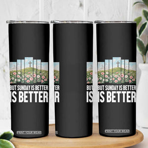 Friday is Good Sunday is Better Skinny Tumbler Christian Easter TS14 Print Your Wear