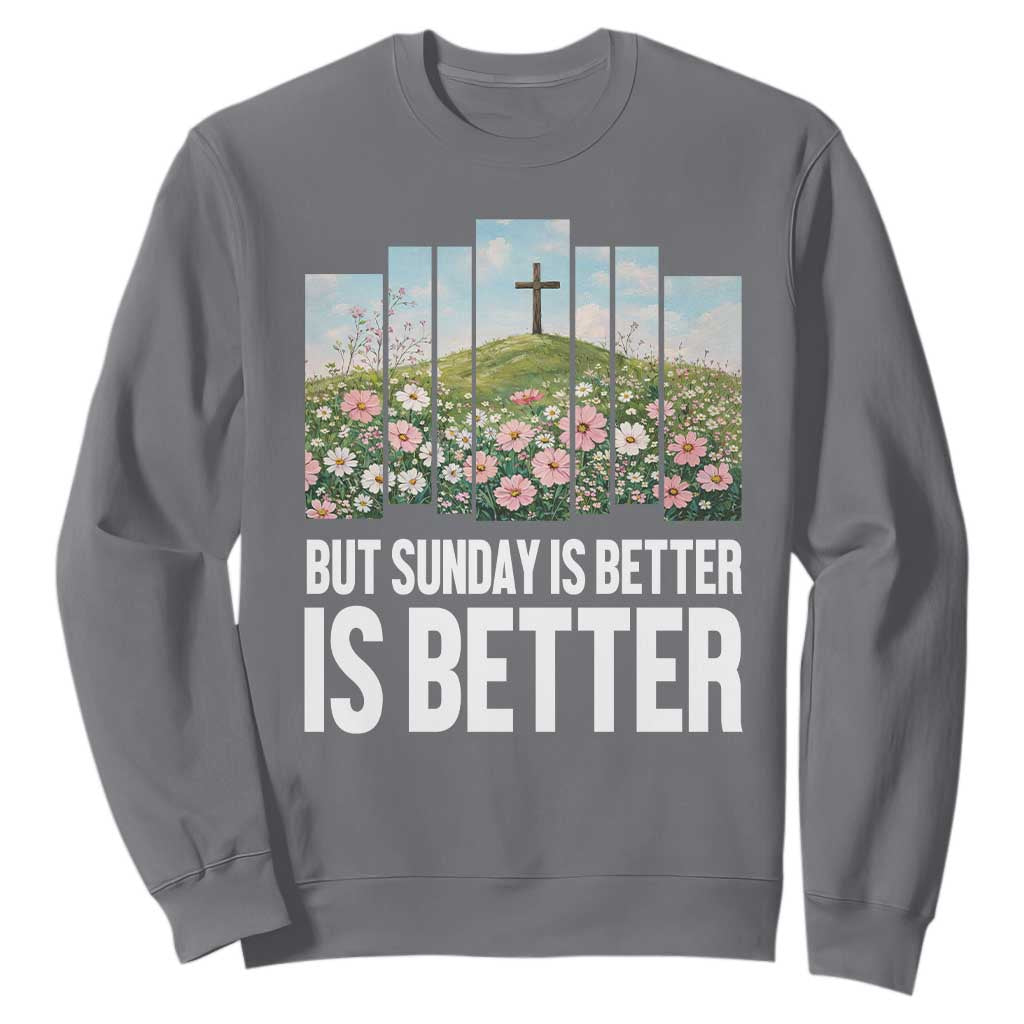 Friday is Good Sunday is Better Sweatshirt Christian Easter TS14 Charcoal Print Your Wear
