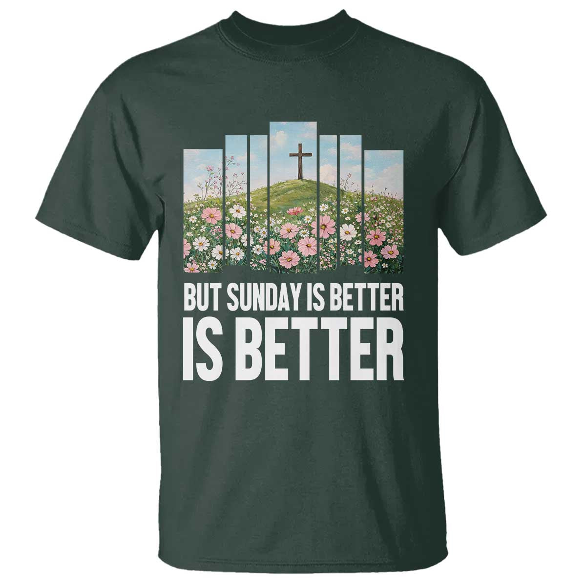 Friday is Good Sunday is Better T Shirt Christian Easter TS14 Dark Forest Green Print Your Wear