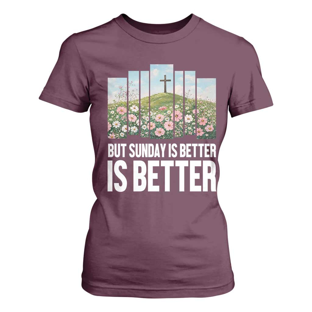 Friday is Good Sunday is Better T Shirt For Women Christian Easter TS14 Maroon Print Your Wear
