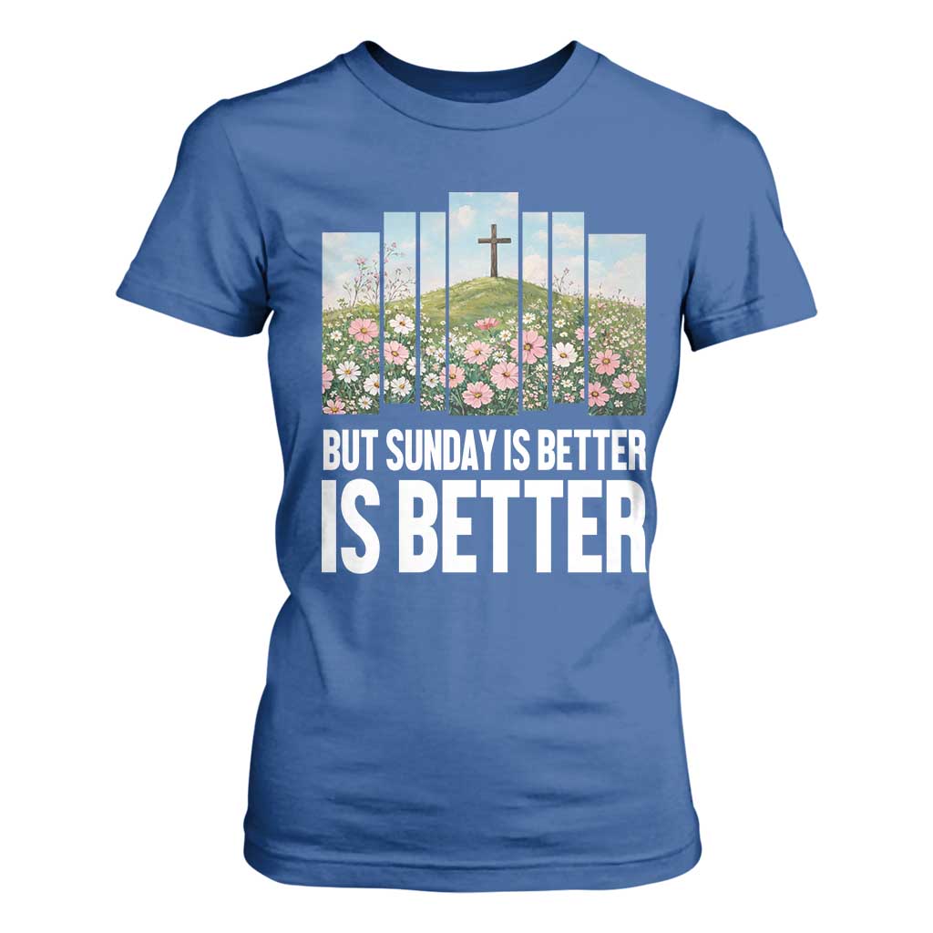 Friday is Good Sunday is Better T Shirt For Women Christian Easter TS14 Royal Blue Print Your Wear