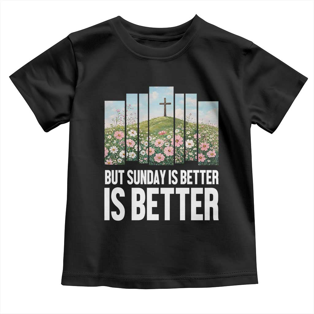 Friday is Good Sunday is Better Toddler T Shirt Christian Easter TS14 Black Print Your Wear
