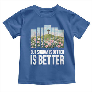 Friday is Good Sunday is Better Toddler T Shirt Christian Easter TS14 Royal Blue Print Your Wear