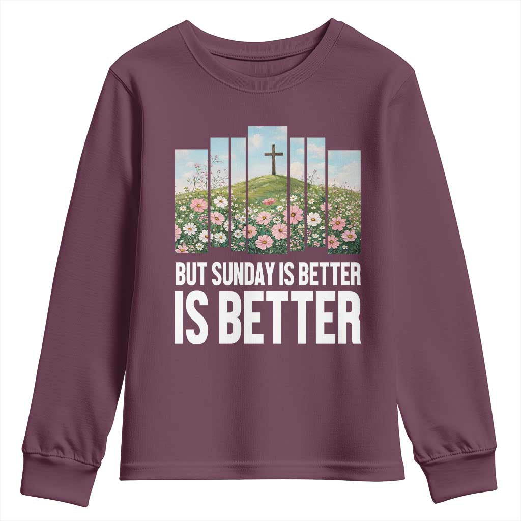 Friday is Good Sunday is Better Youth Sweatshirt Christian Easter TS14 Maroon Print Your Wear