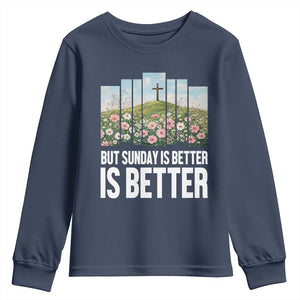 Friday is Good Sunday is Better Youth Sweatshirt Christian Easter TS14 Navy Print Your Wear