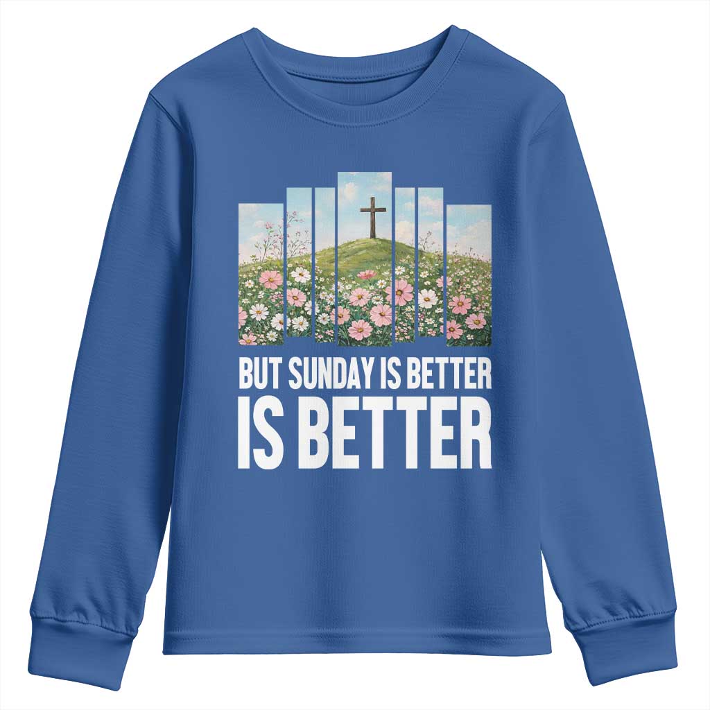 Friday is Good Sunday is Better Youth Sweatshirt Christian Easter TS14 Royal Blue Print Your Wear