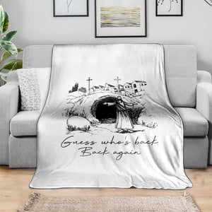 Guess Who's Back Back Again Throw Blanket Funny Easter Jesus Christian TS14 Print Your Wear