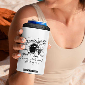 Guess Who's Back Back Again 4 in 1 Can Cooler Tumbler Funny Easter Jesus Christian TS14 Print Your Wear