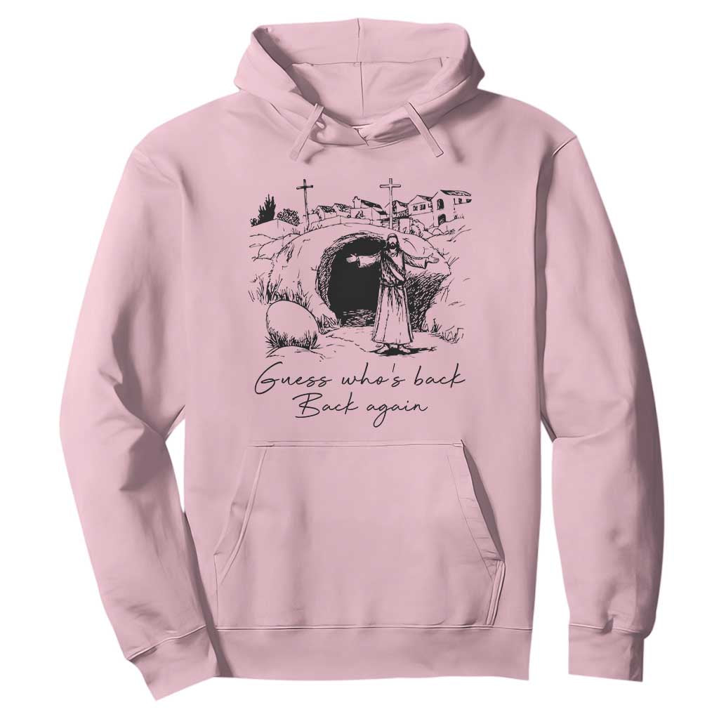 Guess Who's Back Back Again Hoodie Funny Easter Jesus Christian TS14 Light Pink Print Your Wear