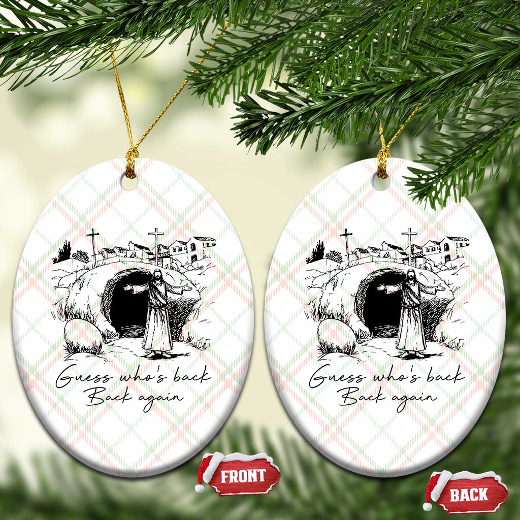 Guess Who's Back Back Again Ceramic Ornament Funny Easter Jesus Christian TS14 Print Your Wear