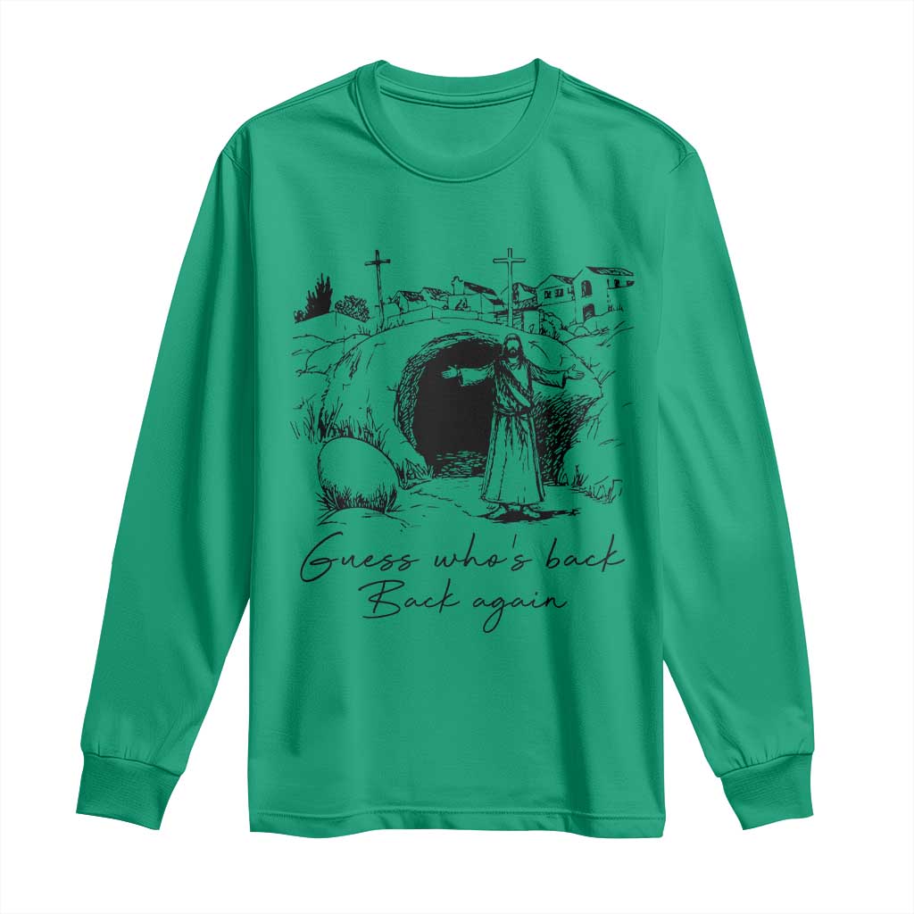 Guess Who's Back Back Again Long Sleeve Shirt Funny Easter Jesus Christian TS14 Irish Green Print Your Wear