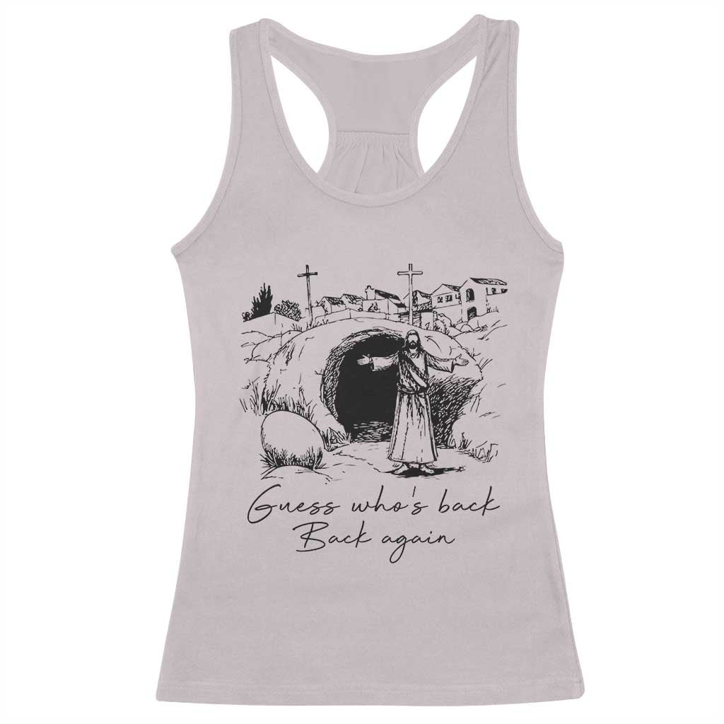 Guess Who's Back Back Again Racerback Tank Top Funny Easter Jesus Christian TS14 Ice Gray Print Your Wear