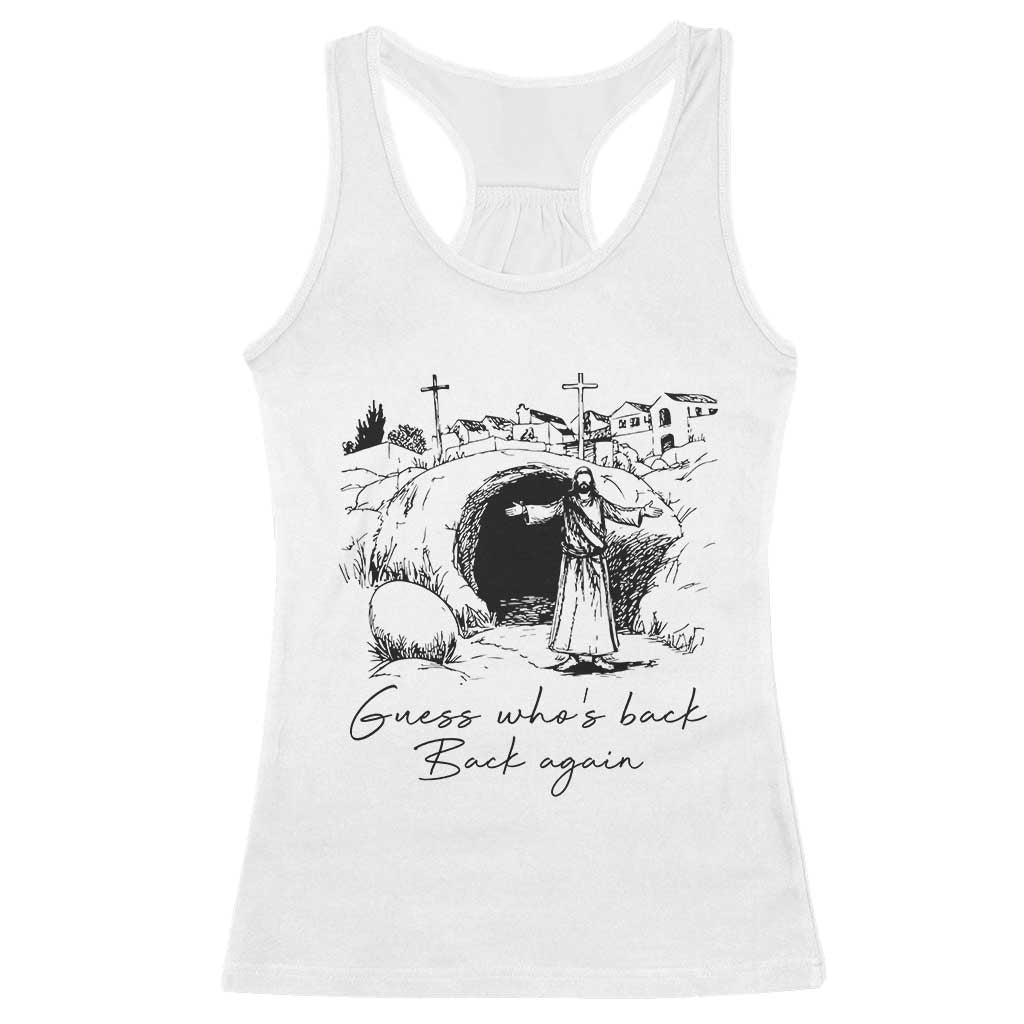 Guess Who's Back Back Again Racerback Tank Top Funny Easter Jesus Christian TS14 White Print Your Wear