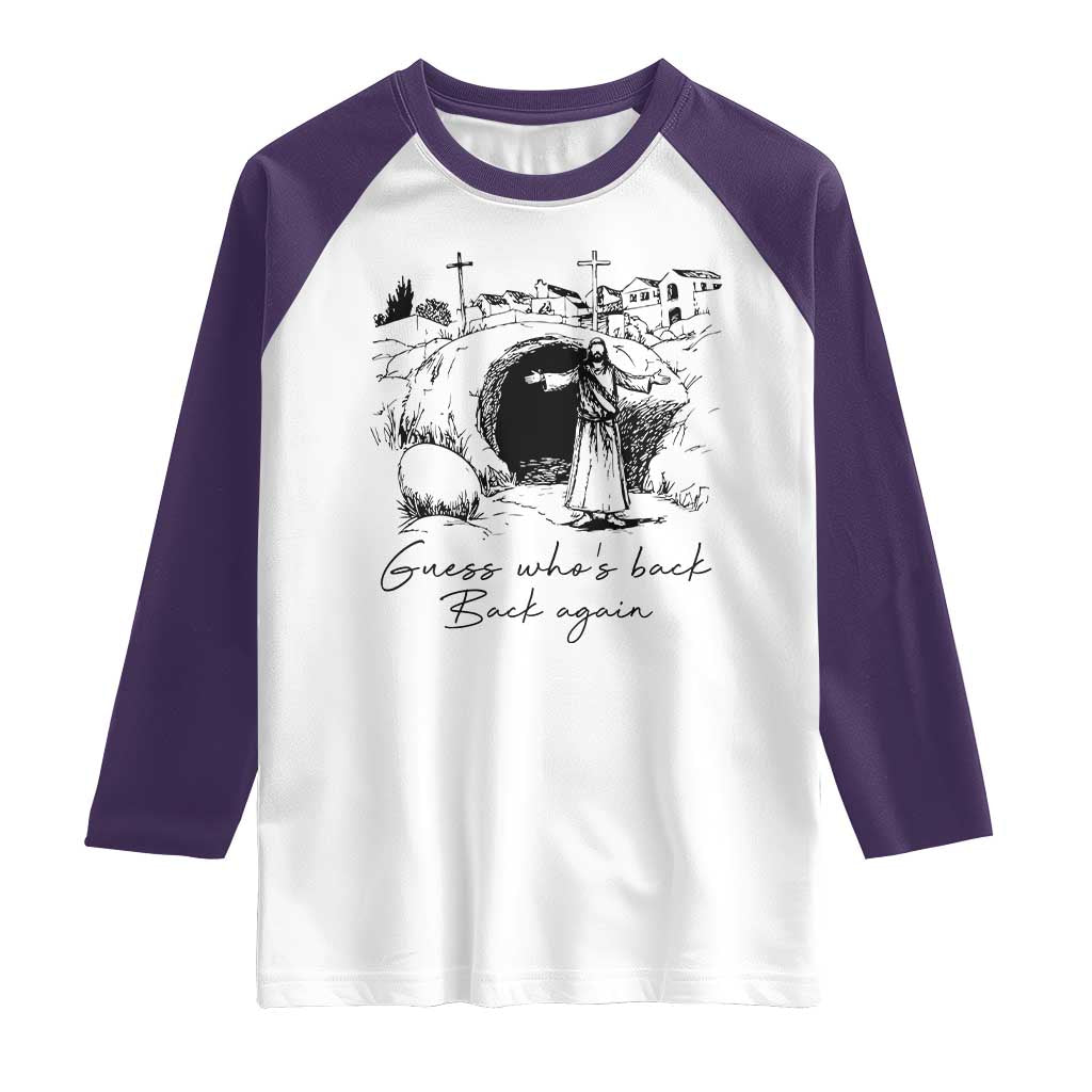 Guess Who's Back Back Again Raglan Shirt Funny Easter Jesus Christian TS14 White Purple Print Your Wear