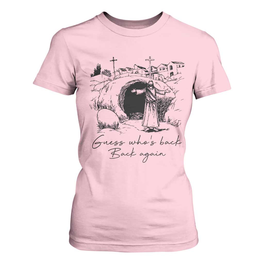 Guess Who's Back Back Again T Shirt For Women Funny Easter Jesus Christian TS14 Light Pink Print Your Wear