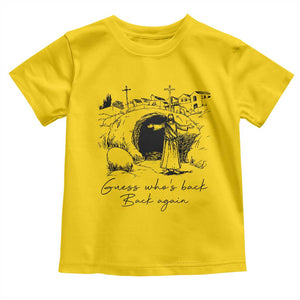Guess Who's Back Back Again Toddler T Shirt Funny Easter Jesus Christian TS14 Daisy Print Your Wear
