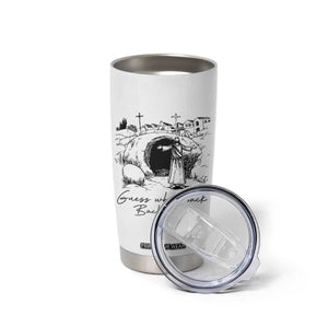 Guess Who's Back Back Again Tumbler Cup Funny Easter Jesus Christian TS14 Print Your Wear