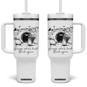 Guess Who's Back Back Again Tumbler With Handle Funny Easter Jesus Christian TS14 One Size: 40 oz White Print Your Wear